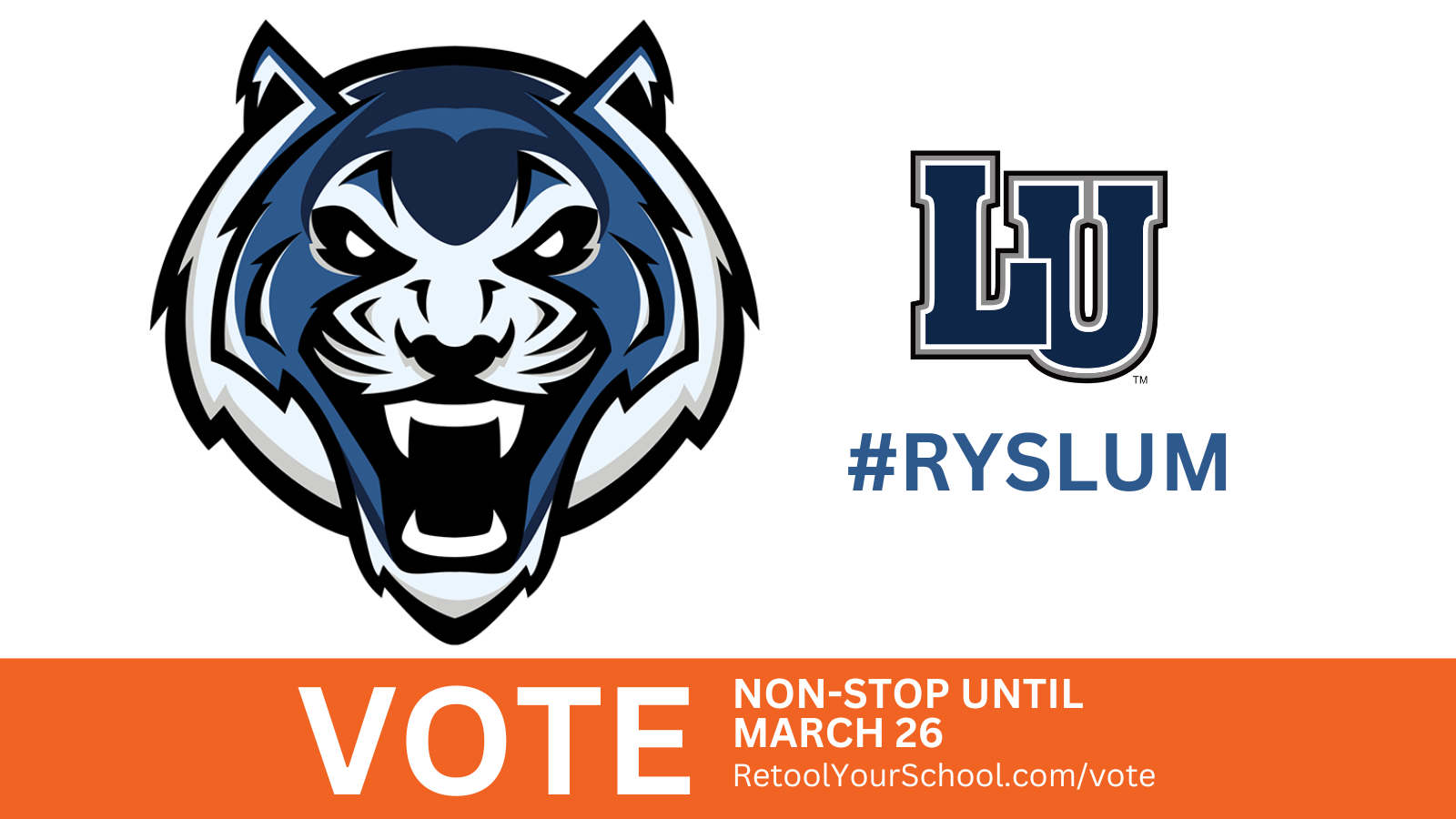 Voting is based on a combination of the number of social media votes using LU’s unique hashtag — #RYSLUM — and the total click to votes at retoolyourschool.com/vote.