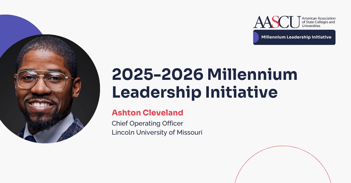 Headshot of Ashton Cleveland, smiling and wearing glasses, a suit, and tie. Text on the right reads: "2025–2026 Millennium Leadership Initiative. Ashton Cleveland, Chief Operating Officer, Lincoln University of Missouri." The logo of the American Association of State Colleges and Universities (AASCU) is in the top right corner, with a label "Millennium Leadership Initiative" below it.