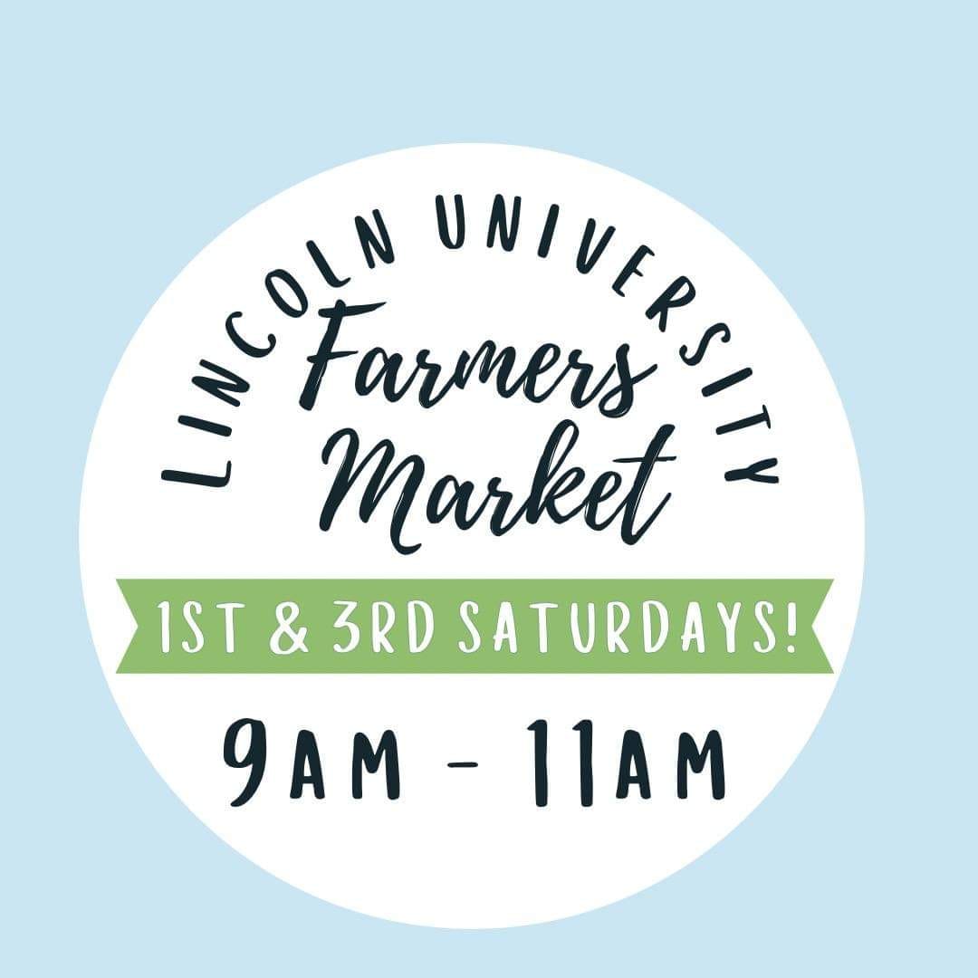 Farmers Market graphic: "Lincoln University Farmers Market, 1st & 3rd Saturdays! 9AM - 11AM" in light blue, white & green
