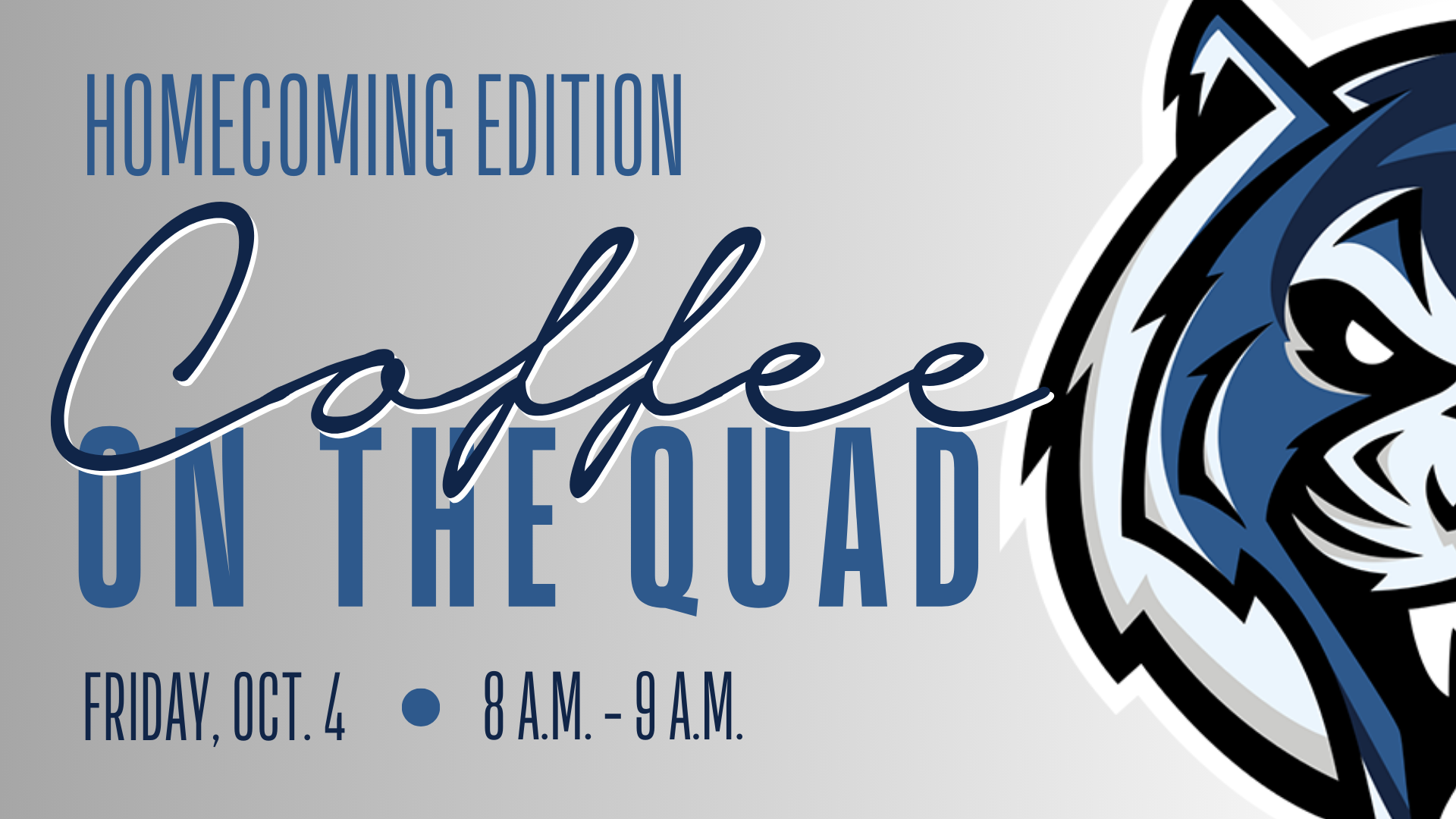 Homecoming edition Coffee on The Quad graphic. Friday, Oct. 4. 8:00-9:00 AM.