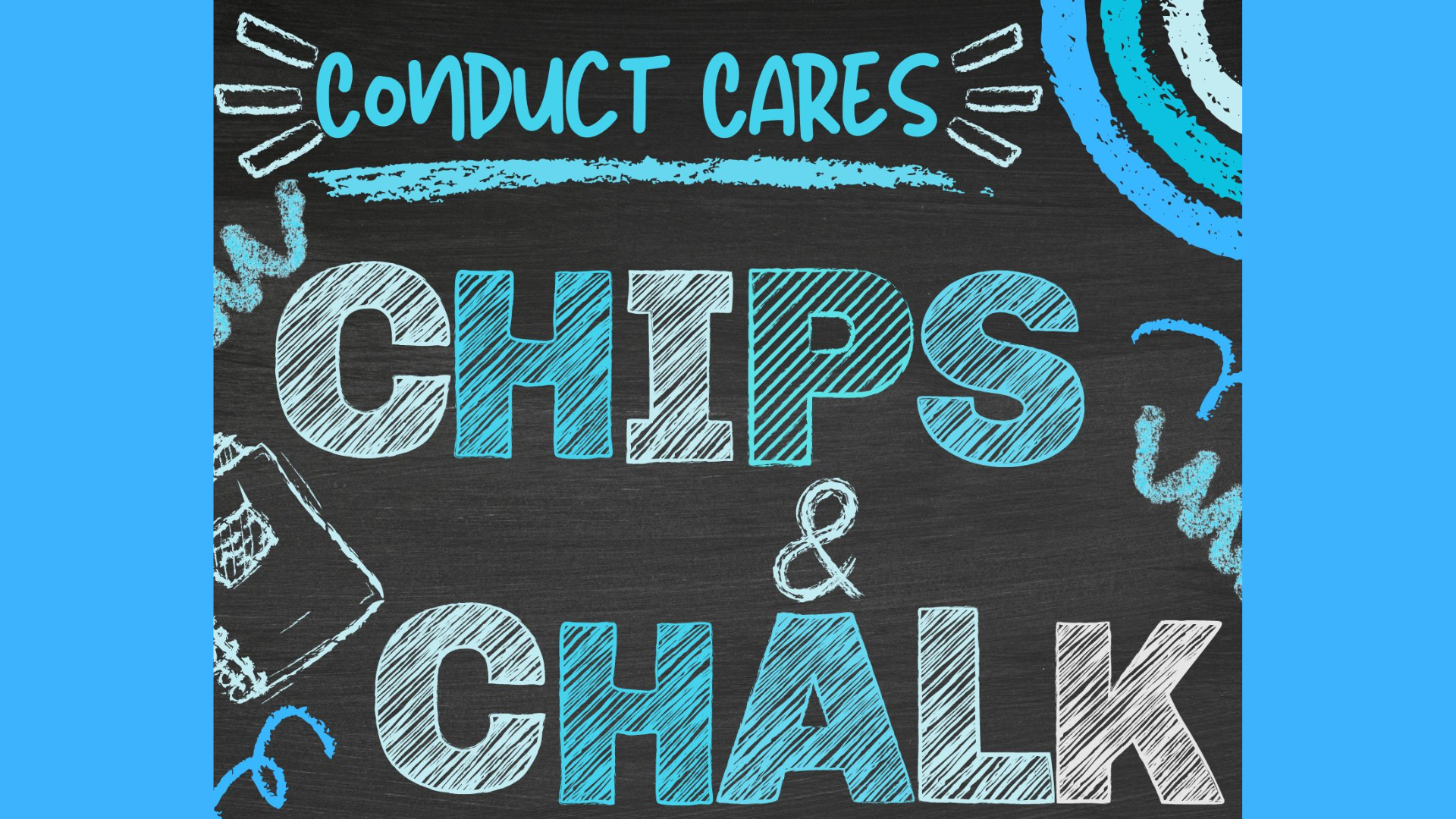Conduct Cares Chips & Chalk graphic