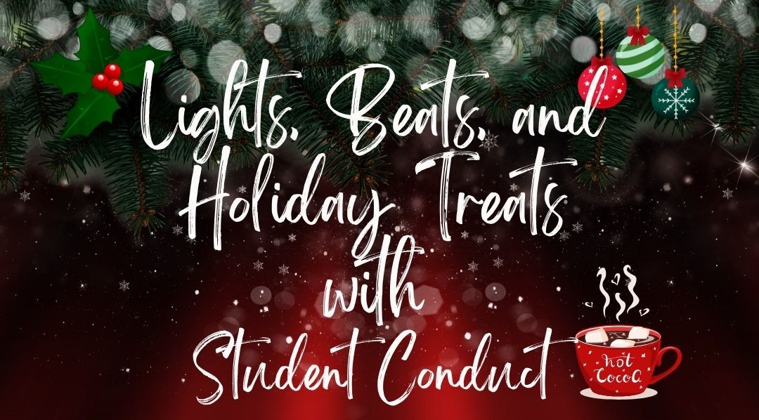 "Lights, Beats and Holiday Treats with Student Conduct" festive red graphic with greenery and ornaments