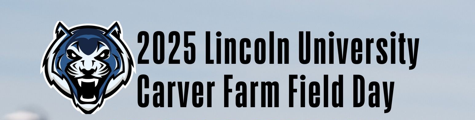 Blue tiger logo and "2025 Lincoln University Carver Farm Field Day" in navy blue on light blue background.
