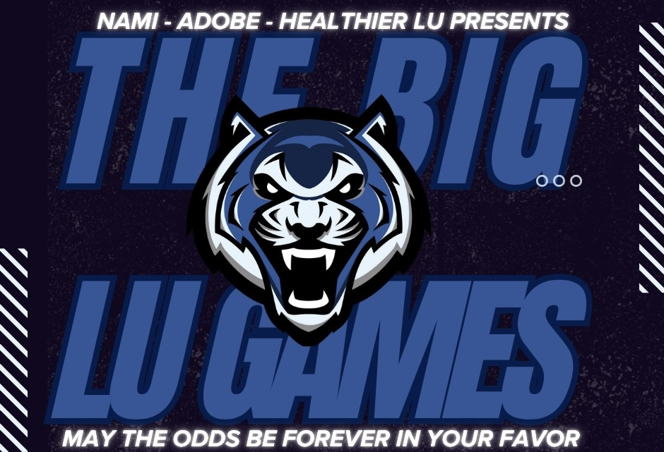 Black, blue and white graphic with the text, "The Big LU Games, May the Odds Be Forever in Your Favor."