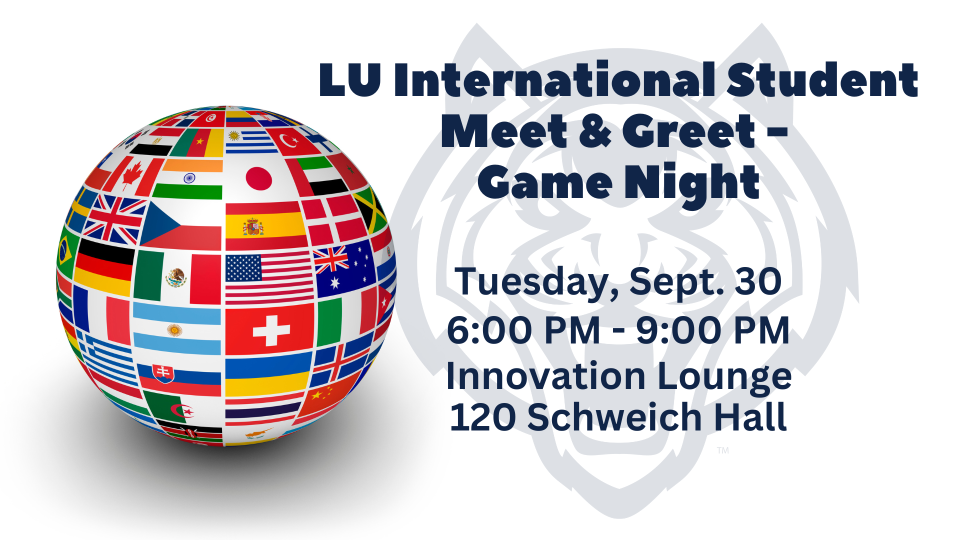 LU International Student Meet & Greet Game Night, Sept. 30, 6–9 PM, Innovation Lounge, 120 Schweich Hall.