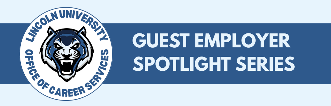 Lincoln University Career Services logo with text "Guest Employer Spotlight Series" on a blue banner.