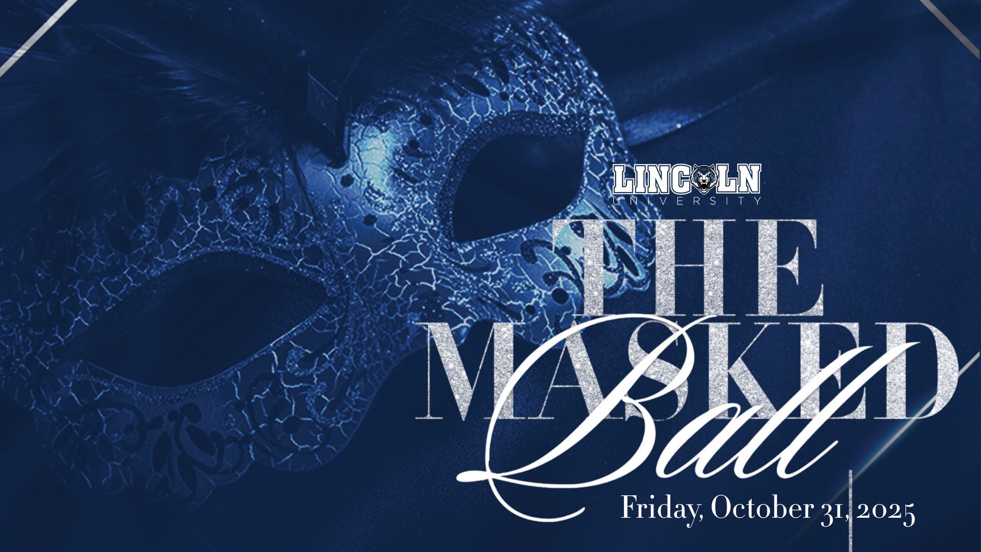 Lincoln University presents The Masked Ball on Friday, October 31, 2025, with an elegant masquerade mask design.