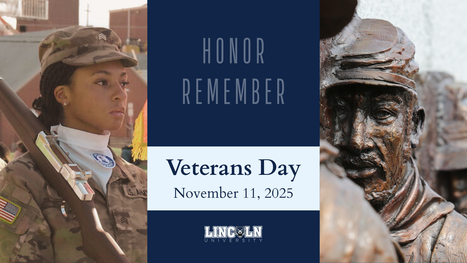 Veterans Day graphic with photos of present day soldier and monument to Civil War soldiers with words "Honor, Remember, Veterans Day, November 11, 2025" with Lincoln University logo