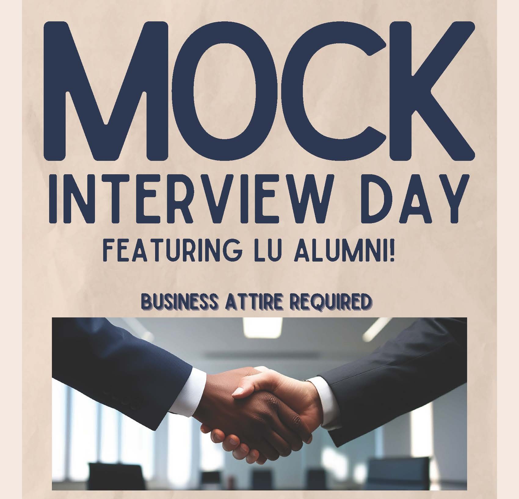 Mock Interview Day featuring LU alumni with business attire required, above an image of two professionals shaking hands.