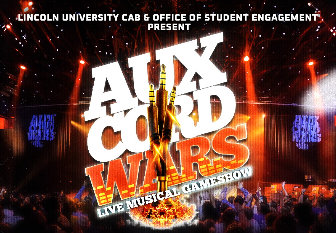 Flyer for “Aux Cord Wars” live musical game show by Lincoln University CAB & Student Engagement, with concert crowd and fiery stage visuals.