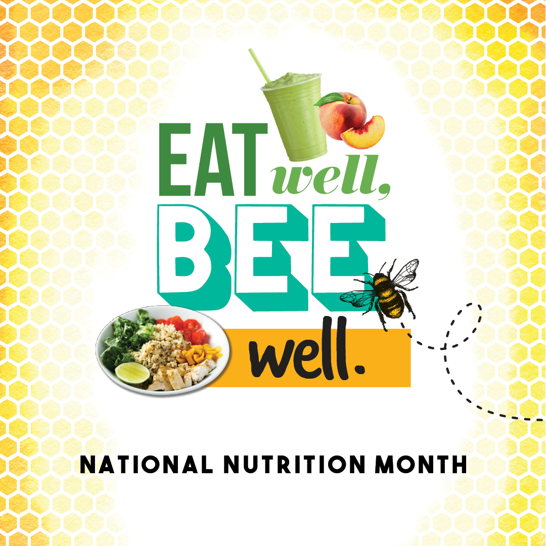 Graphic reading “Eat well, Bee well” with smoothie, peach, salad bowl, and bee on honeycomb background for Nutrition Month.