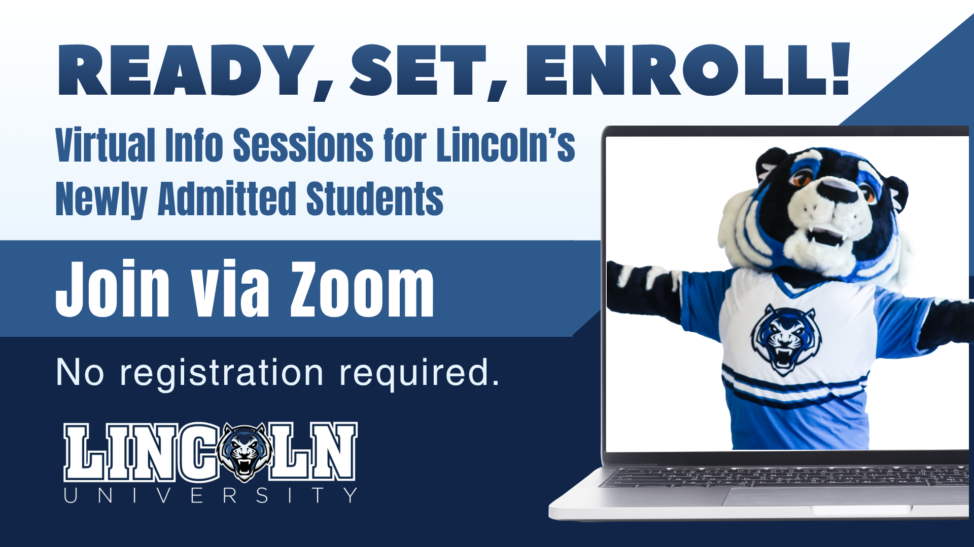 Graphic reads “Ready, Set, Enroll!” promoting Lincoln University virtual info sessions via Zoom; mascot appears on laptop screen.