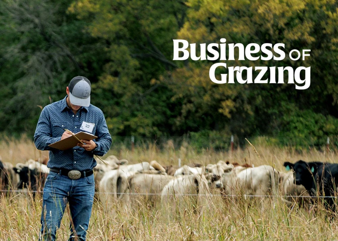 "Business of Grazing" graphic with photo of rancher and cattle in a field