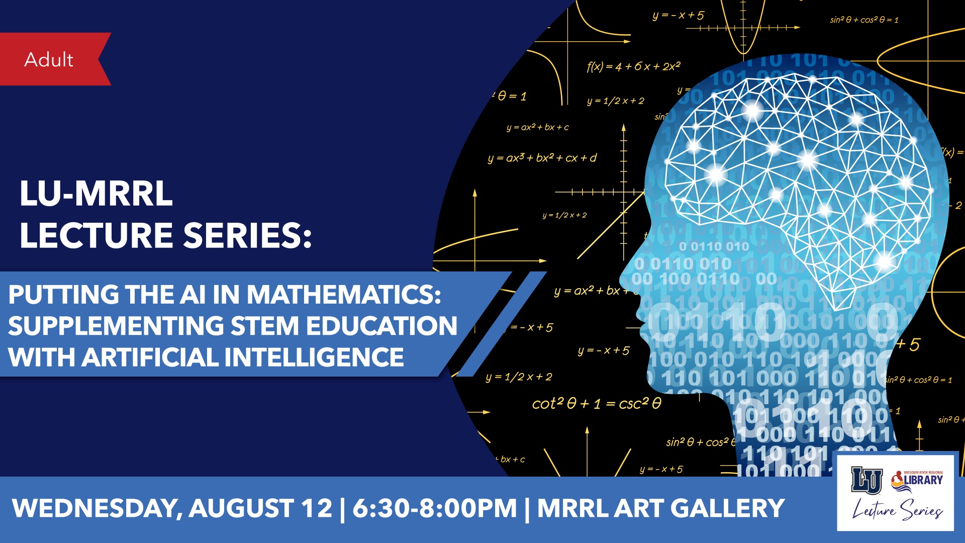 LU-MRRL Lecture Series: AI in Mathematics, Wednesday, August 12, 6:30–8 p.m., MRRL Art Gallery.