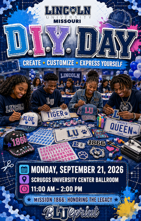 Lincoln University DIY Day: Create, customize and express yourself, Sept. 21, 11 a.m.–2 p.m. in the SUC Ballroom.