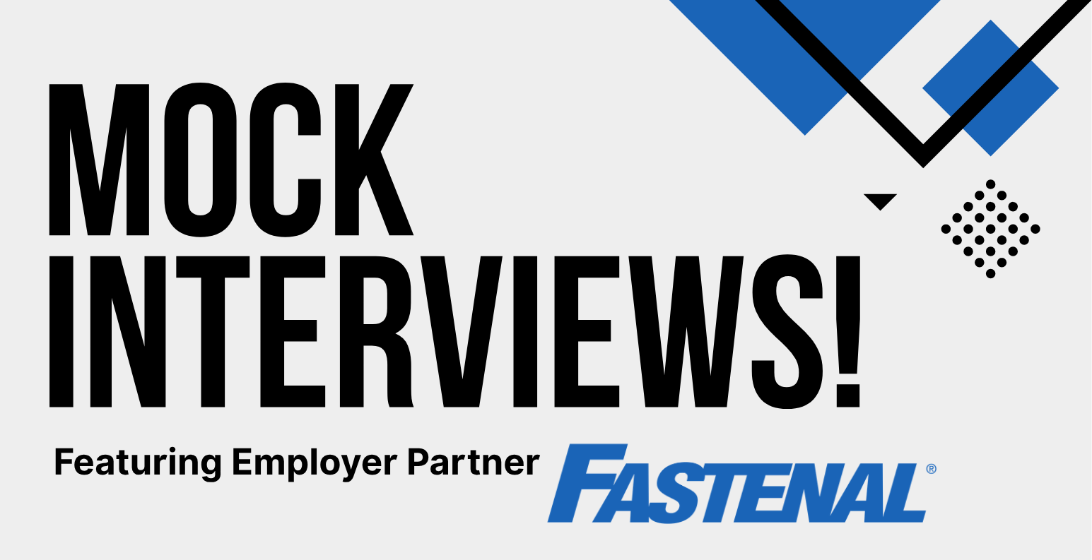 Graphic for "Mock Interviews! Featuring Employer Partner FASTENAL"