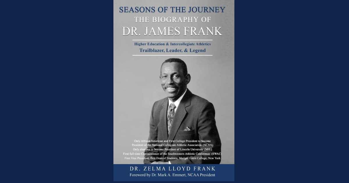 Lincoln University celebrates the life and leadership of alumnus Dr. James Frank, featured in a new biography.