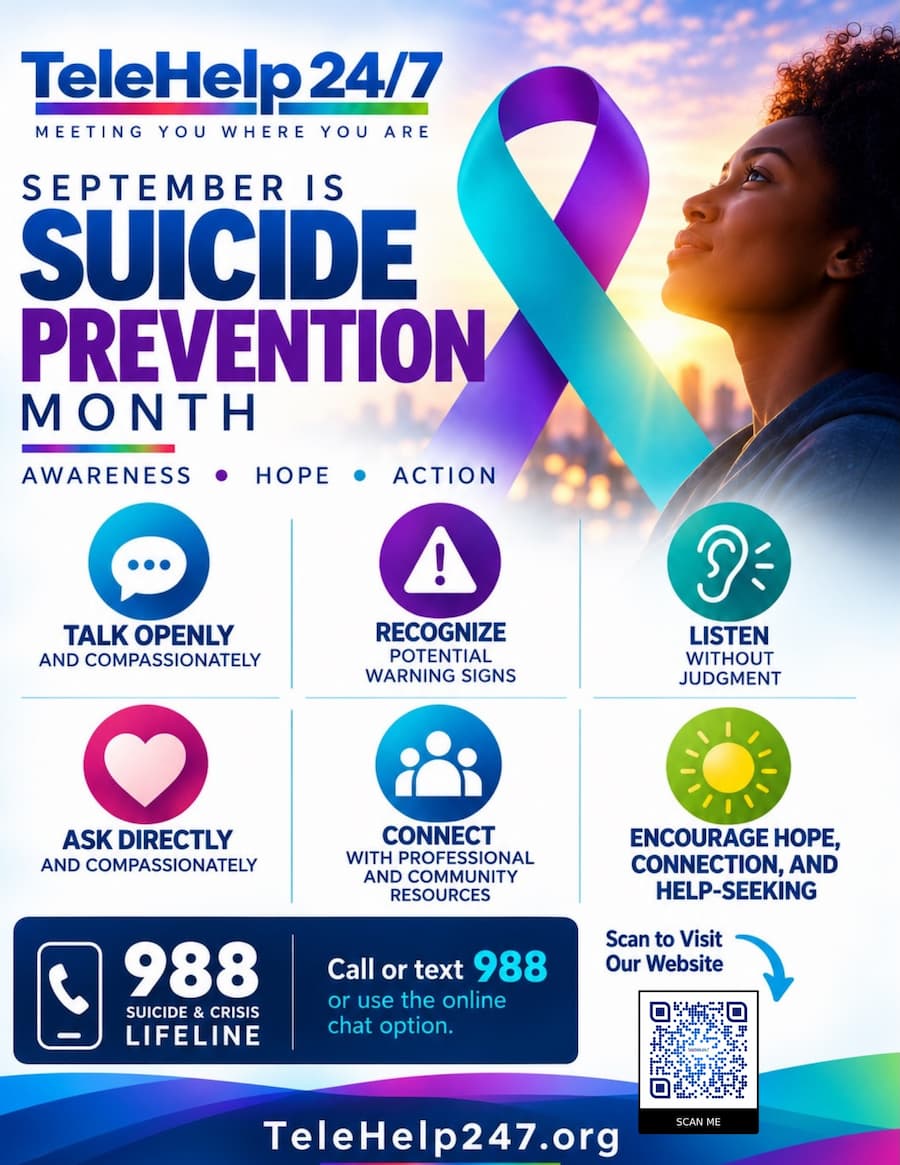 Suicide Prevention Month graphic featuring a woman, a teal and purple awareness ribbon, and messages about recognizing warning signs, listening without judgment, asking directly, connecting with resources, and encouraging hope and help-seeking. Includes information for the 988 Suicide & Crisis Lifeline and TeleHelp247.org.